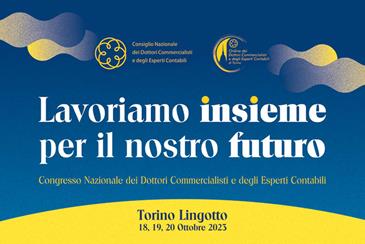 Torino – Congresso Nazionale dei Dottori Commercialisti e degli Esperti Contabili