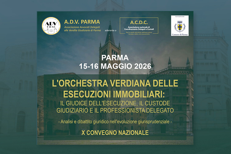 Rete Aste - Parma ospita il X Convegno Nazionale sulle esecuzioni immobiliari